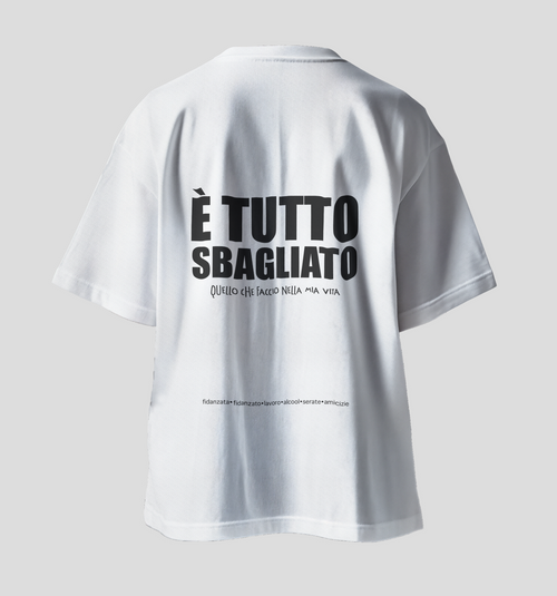 T-Shirt "È tutto sbagliato"